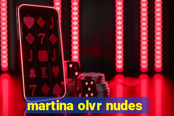 martina olvr nudes